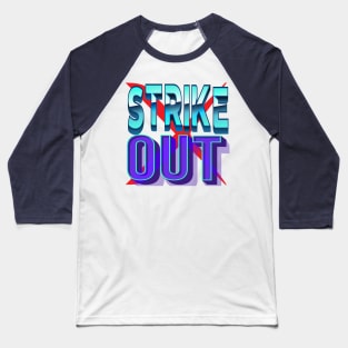 Strike Out! Inspirational Baseball T-Shirt